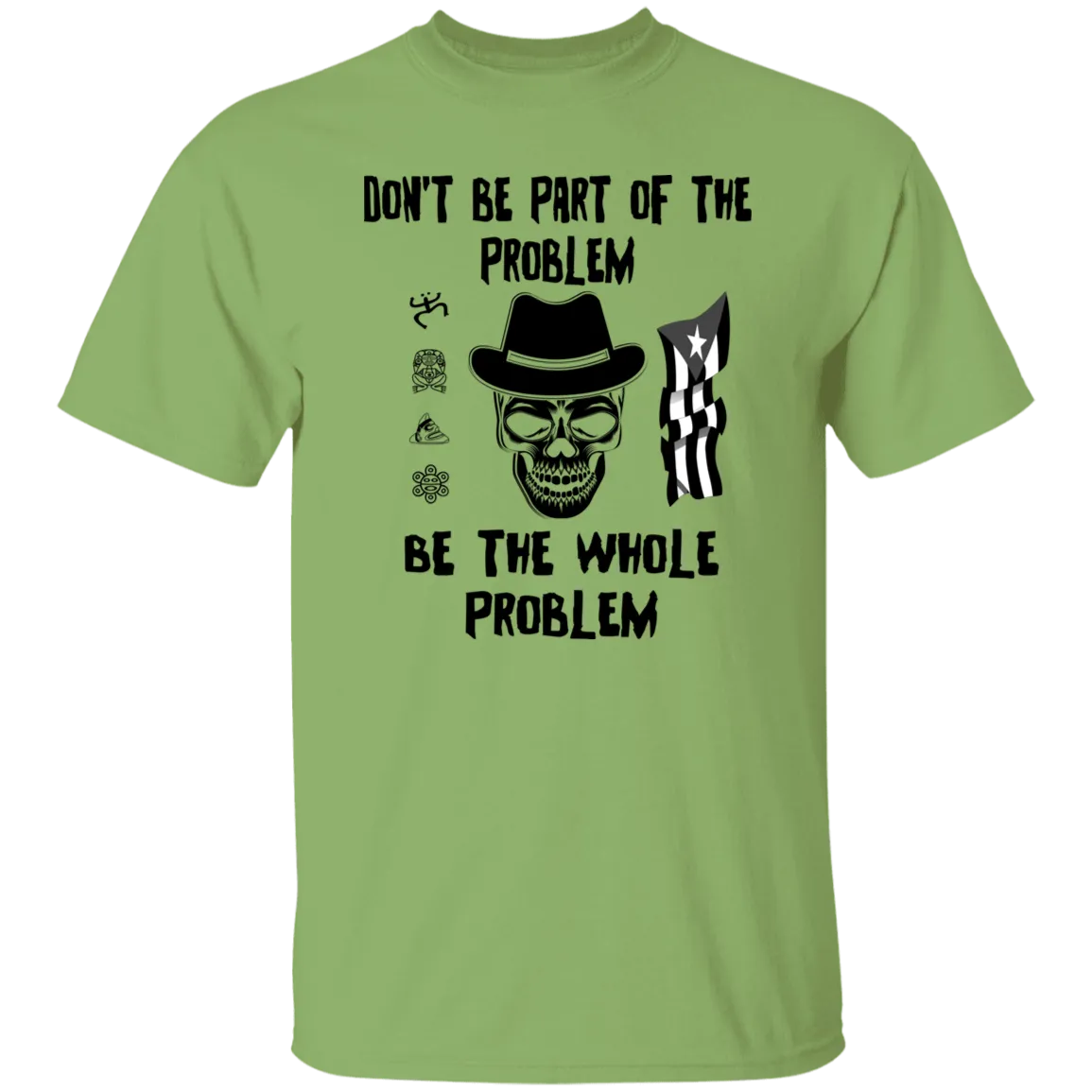 Be The Whole Problem 5.3 oz. T-Shirt