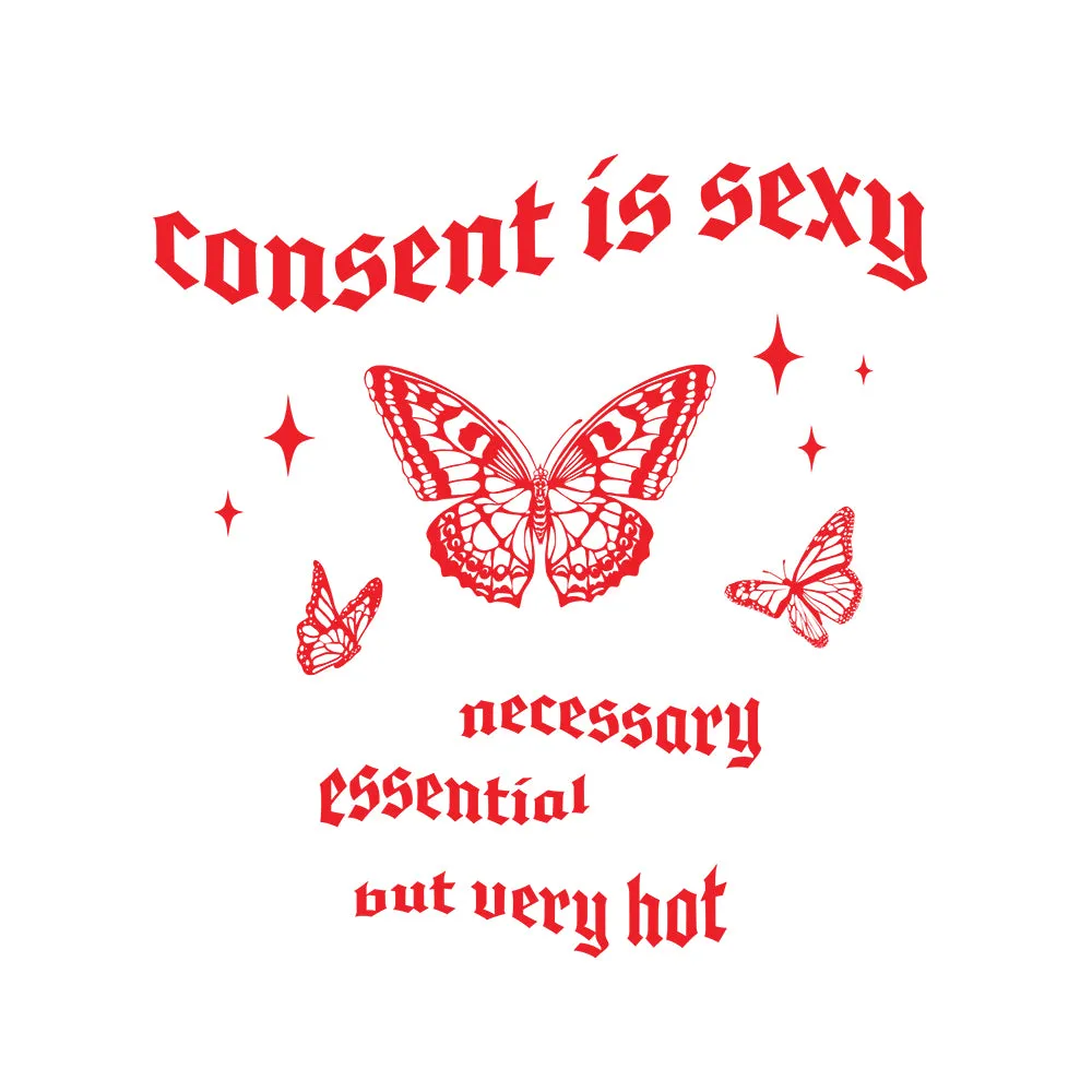 Consent Is SEXY white t-shirt