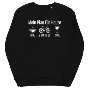 Mein Plan Für Heute - Unisex Premium Organic Sweatshirt